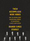 Their Accomplices Wore Robes